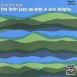 The Latin Jazz Quintet & Eric Dolphy - Caribe (Reissue, Remastered 1994) '1960