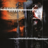 C-drone-defect - Neural Dysorder Syndrome '2001
