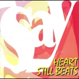 Say - Heart Still Beats '1992
