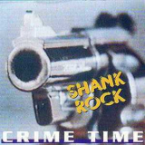 Shank Rock - Crime Time '1995