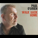 Paul O'Brien - Walk Back Home '2009