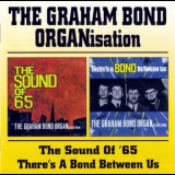 Graham Bond Organisation - The Sound Of '65 & There's A Bond Between Us '1999