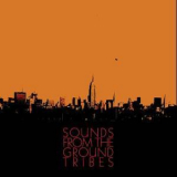 Sounds From The Ground - Tribes '2013