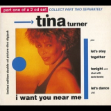 Tina Turner - I Want You Near Me '1992