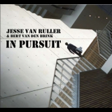 Jesse Van Ruller & Bert Van Den Brink - In Pursuit '2006