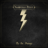 Nashville Pussy - Up The Dosage '2014