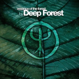 Deep Forest - Essence Of The Forest '2004