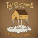 Les Claypool's Duo De Twang - Four Foot Shack '2014