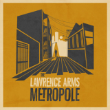 The Lawrence Arms - Metropole (deluxe) '2014