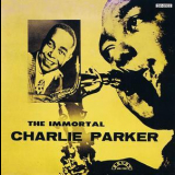 Charlie Parker - The Immortal Charlie Parker (Reissue, Remastered, Mono) '1991