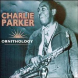 Charlie Parker - Boss Bird (CD1) - Ornithology  '2002