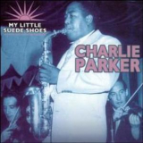 Charlie Parker - Boss Bird (CD4) - My Little Suede Shoesp '2002