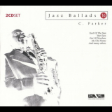 Charlie Parker - Jazz Ballads 16 (2CD) '2004