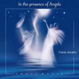 Franz Amathy - In The Presence Of Angels '2008