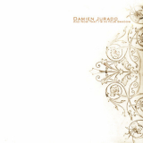 Jurado Damien - And Now That I'm In Your Shadow '2006