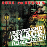 Reverend Black Network - Hell Or Heaven '2013