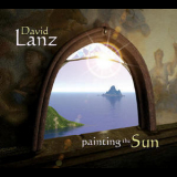 David Lanz - Painting The Sun '2008