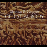 Shankar & Gingger - Celestial Body '2004