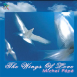 Michel Pepe - The Wings Of Love '2004