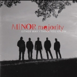 Minor Majority - Either Way I Think You Know '2009