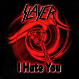Slayer - I Hate You (american 74321 384462) '1996