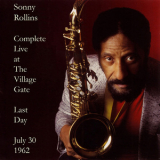 Sonny Rollins - Complete Live at The Village Gate - Last Day, July 30, 1962 '1962
