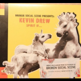 Broken Social Scene - Spirit If ... (Broken Social Scene Presents: Kevin Drew) '2007