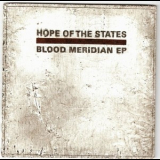 Hope Of The States - Blood Meridian '2006