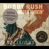 Bobby Rush With Blind Dog Smokin' - Decisions '2014