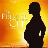 Armand Amar - Le Premier Cri '2007