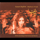 Sussan Deyhim - Madman Of God - Divine Love Songs Of The Persian Sufi Masters '2000