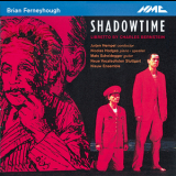 Brian Ferneyhough - Shadowtime (CD2) '2006