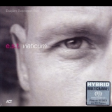 Esbjorn Svensson Trio - Viaticum '2005