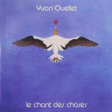 Yvan Ouellet - Le Chant Des Choses '1979