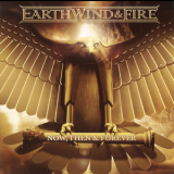Earth, Wind & Fire - Now, Then & Forever '2013