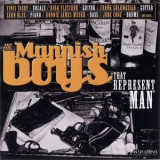 The Mannish Boys - ''That Represent Man'' '2004