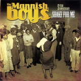 The Mannish Boys - Shake For Me '2010