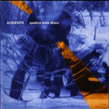 Acidente - Quebre Este Disco '2000