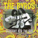 The Byrds - Straight For The Sun. 1971 College Radio Broadcast '2013