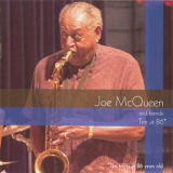 Joe McQueen - Ten At 86 '2006