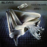 Bill Evans - Affinity (with Toots Thielemans) '1979