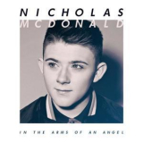 Nicholas Mcdonald - In The Arms Of An Angel '2014