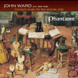 John Ward - Consort Music For Five And Six Viols (Phantasm) '2009