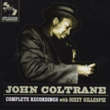 John Coltrane - Complete Recordings With Dizzy Gillespie '2001