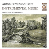 Anton Ferdinand Tietz - Instrumental Music (Pratum Integrum Orchestra) '2004