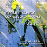 Cesar Franck - Complete Organ Works (Hans-Eberhard Ross) Vol. I '2005