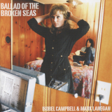 Isobel Campbell & Mark Lanegan - Ballad Of The Broken Seas '2006