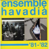 Ensemble Havadia - Ensemble Havadia '81-'82 '2006