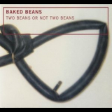 Baked Beans - Two Beans Or Not Two Beans '1998