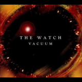 The Watch - Vacuum '2004